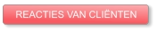 REACTIES VAN CLIËNTEN