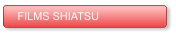 FILMS SHIATSU