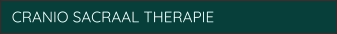 CRANIO SACRAAL THERAPIE