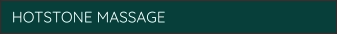 HOTSTONE MASSAGE