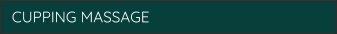 CUPPING MASSAGE