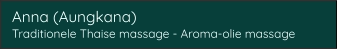 Anna (Aungkana) Traditionele Thaise massage - Aroma-olie massage