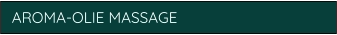 AROMA-OLIE MASSAGE